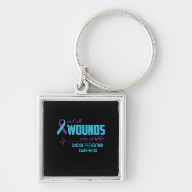 Not All Wounds Are Visible Suicide Prevention Keychain (Front)