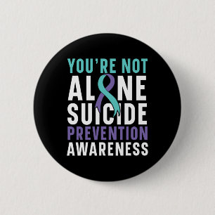 Not Alone Depression Suicide Prevention Awareness Button