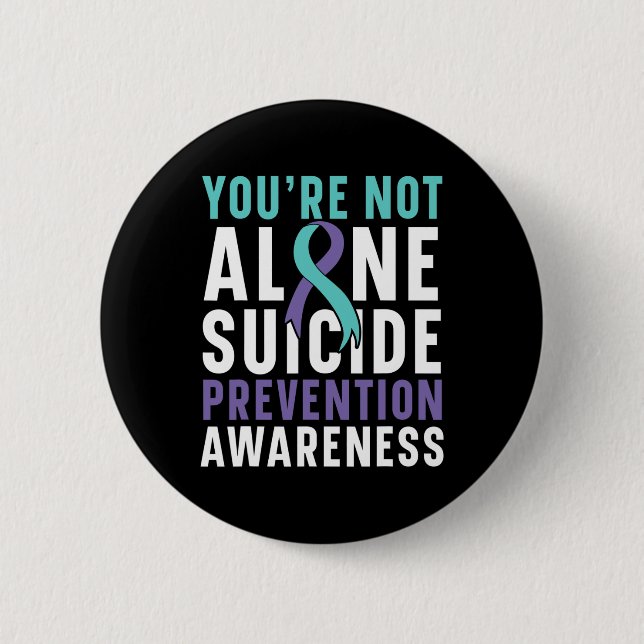Not Alone Depression Suicide Prevention Awareness  Button (Front)