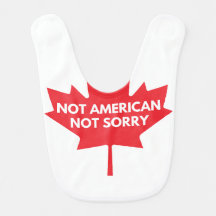 Not American, Not Sorry Baby Bib
