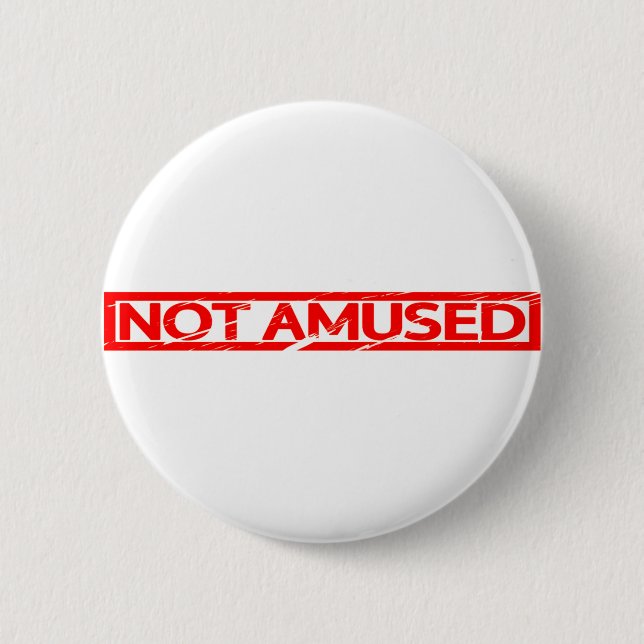 Not amused Stamp Button (Front)