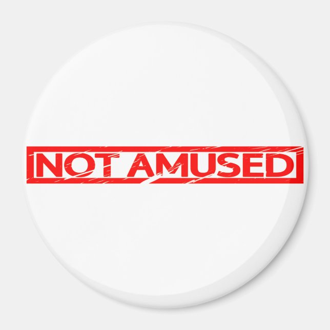 Not amused Stamp Magnet (Front)