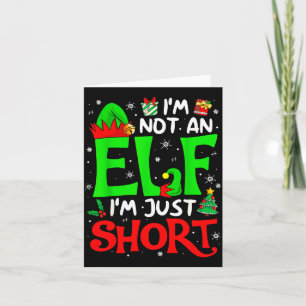 Not An Elf I'm Just Short Funny Christmas Family M Card