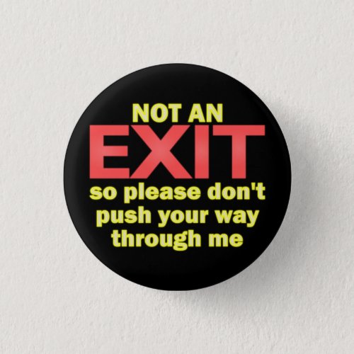 Not an Exit Button