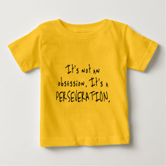Not an Obsession Infant T-Shirts