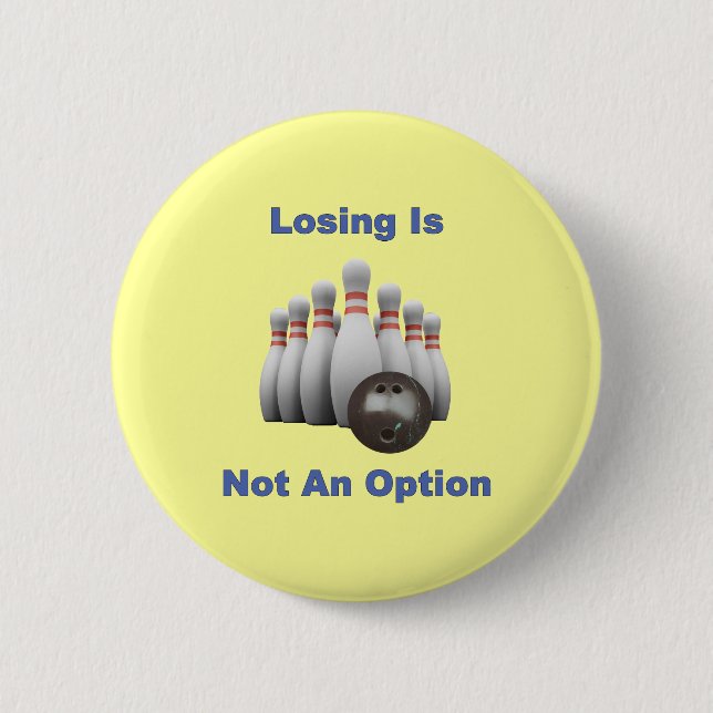 Not An Option Bowling Button (Front)