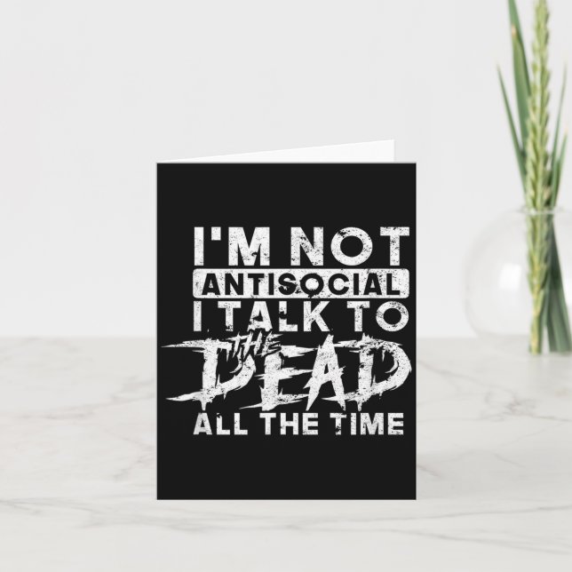 not antisocial talk to the dead the time - spooky card (Front)