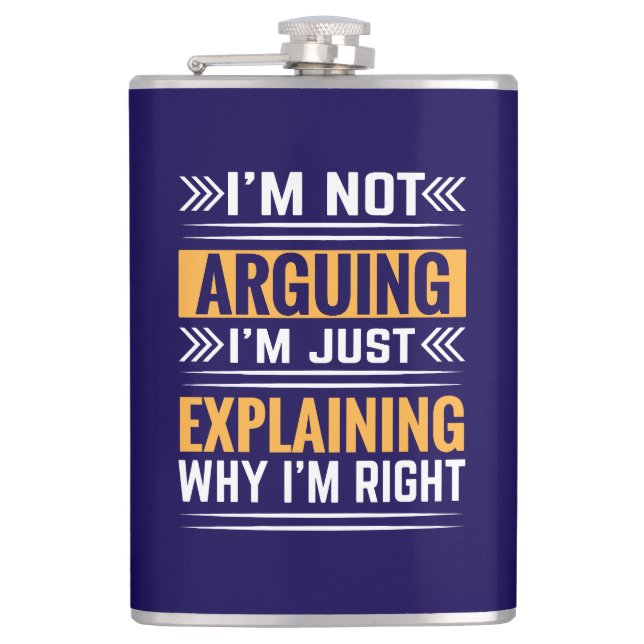 Not Arguing Just Right-64691 Flask (Front)