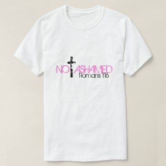 not ashamed bible verse Romans 1:16 T-Shirt