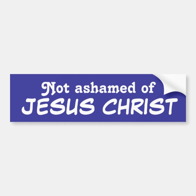 Not ashamed bumper sticker (Front)