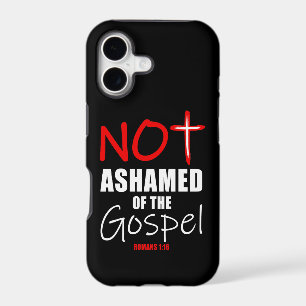 Not Ashamed Gospel Jesus Christ Romans 1:16 Christ iPhone 17 Case