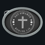 Not Ashamed of the Gospel Christian Verse Belt Buckle<br><div class="desc">Not Ashamed of the Gospel Christian Verse with cross in the middle and Romans 1:16 around the outer ring. 

Great gift for Christians,  evangelist,  or ministry</div>