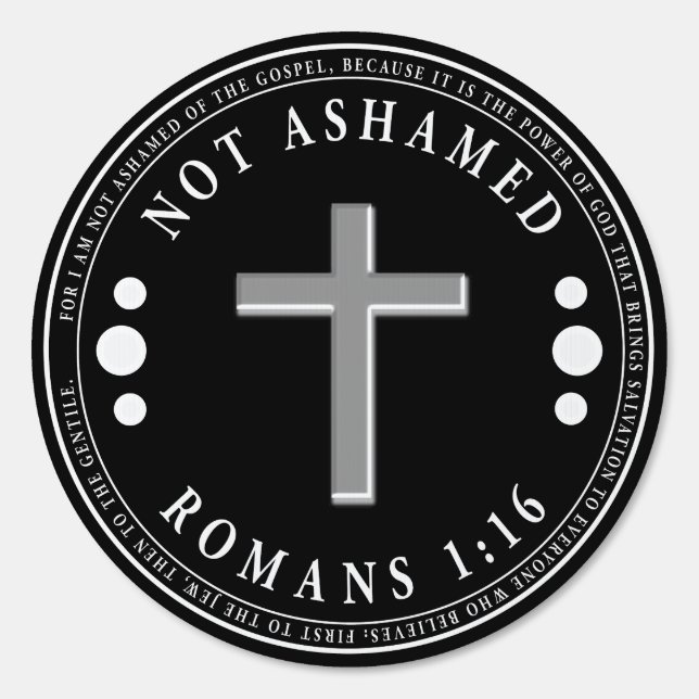 Not Ashamed of the Gospel Christian Verse Sign (Front)