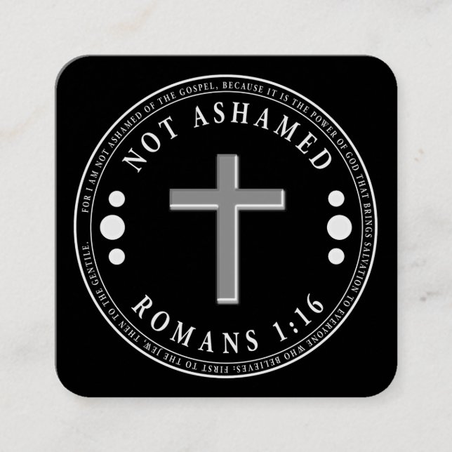 Not Ashamed of the Gospel Christian Verse Square Business Card (Front)