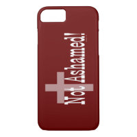 Not Ashamed! Romans 1:16 (with Cross) iPhone 8/7 Case