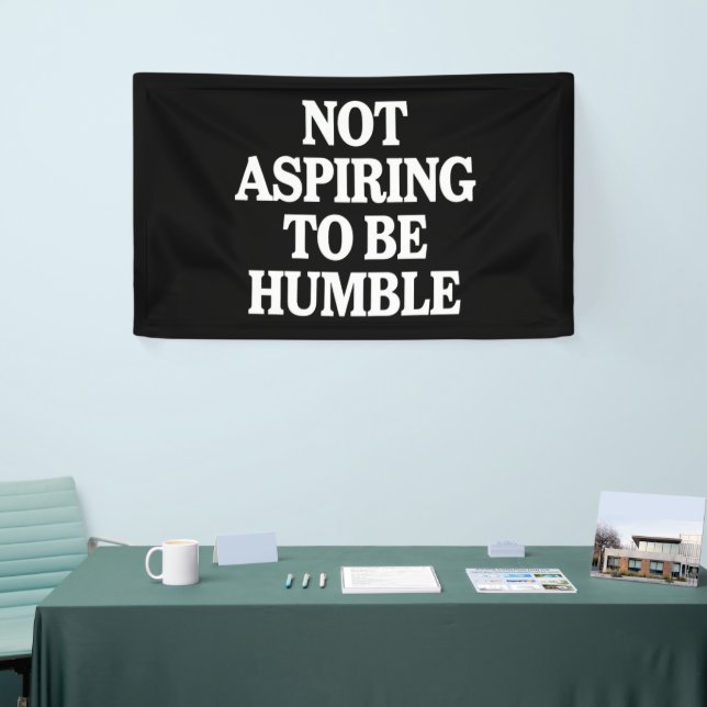Not Aspiring to Be Humble Kamala Harris Feminist  Banner (Tradeshow)