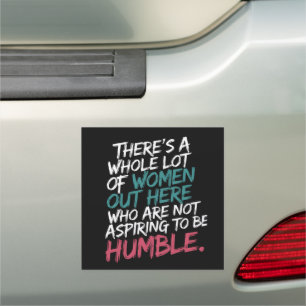 Not Aspiring to Be Humble Kamala Harris Feminist Car Magnet