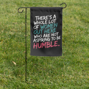 Not Aspiring to Be Humble Kamala Harris Feminist Garden Flag
