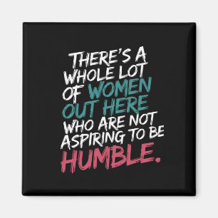 Not Aspiring to Be Humble Kamala Harris Feminist Magnet