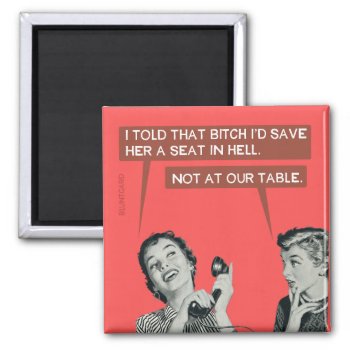 Not At Our Table. Magnet by bluntcard at Zazzle