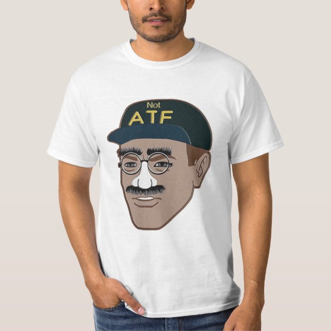 Not ATF T-Shirt (Front)