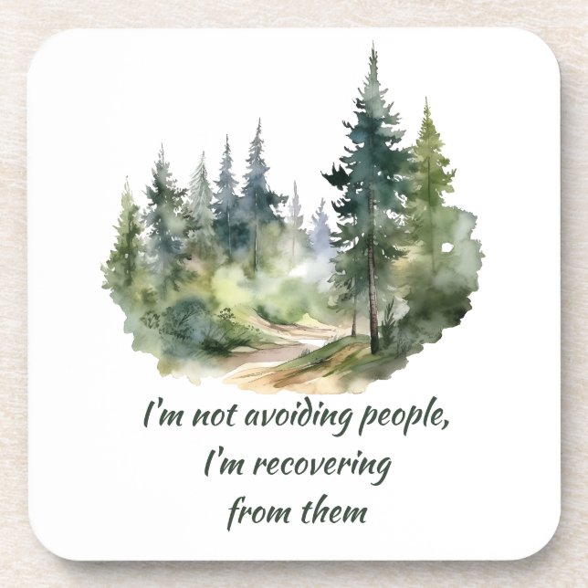 Not Avoiding People I'm Recovering from Them Beverage Coaster (Front)