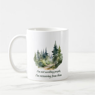 Not Avoiding People I'm Recovering from Them Coffee Mug