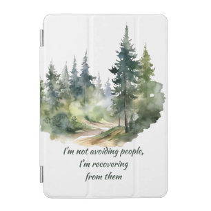 Not Avoiding People I'm Recovering from Them iPad Mini Cover