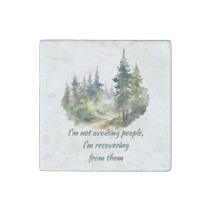 Not Avoiding People I'm Recovering from Them Stone Magnet