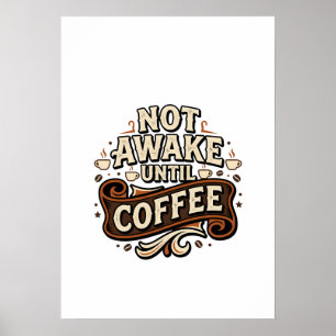 Not Awake Until Coffee Vintage Autumn Typography Poster