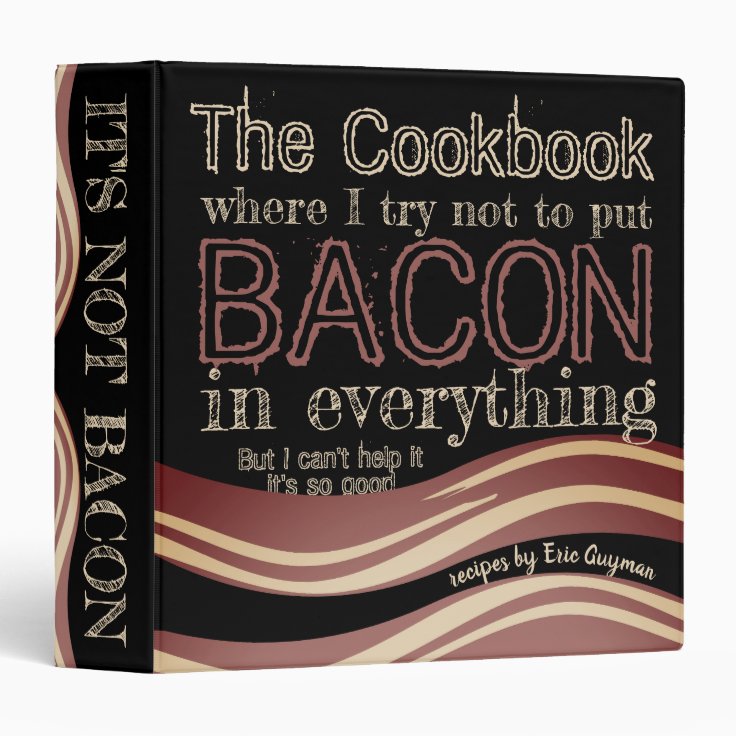 Not bacon man food personalized cookbook recipe 3 ring binder Zazzle
