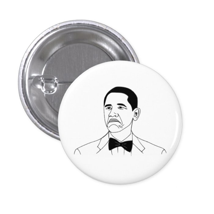 Not Bad Barack Obama Rage Face Meme Pinback Button