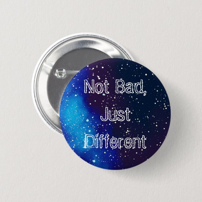 Not Bad, Different Customizable Galaxy Identity Pinback Button (Front & Back)