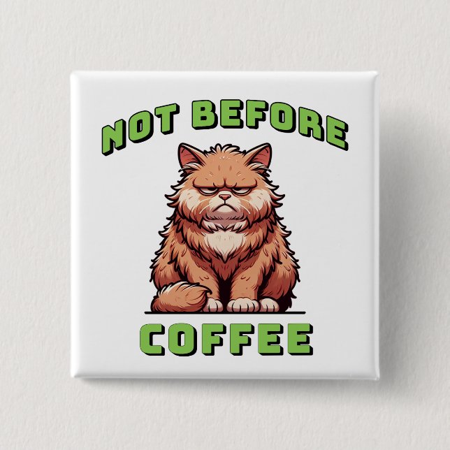 Not Before Coffee Button (Front)