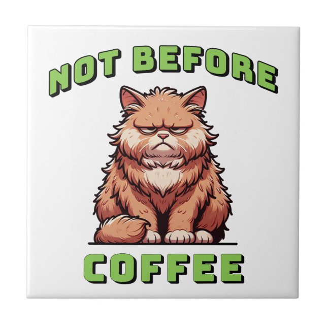 Not Before Coffee Ceramic Tile (Front)