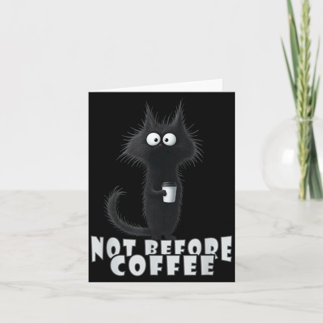 Not Before Coffee-tee Design – Funny Morning Cat A Card (Front)