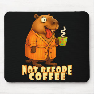 Not Before Coffee-tee – Funny Morning Capybara And Mouse Pad