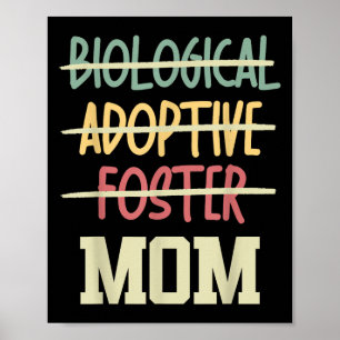 Not Biological Adoptive Foster Just Mom Mother's D Poster