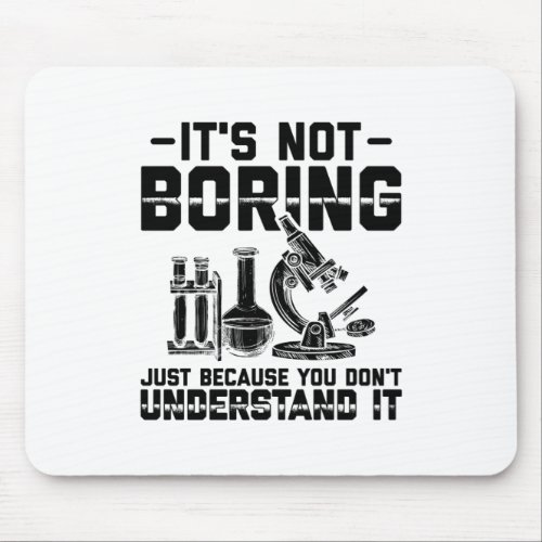 Not boring just because you dont understand it mouse pad