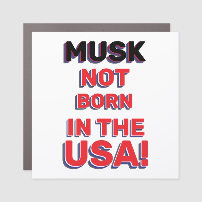NOT BORN IN THE USA! CAR MAGNET (Front)