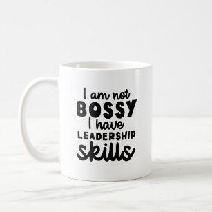 Not Bossy I have Leadership Skills, Funny Manager Coffee Mug