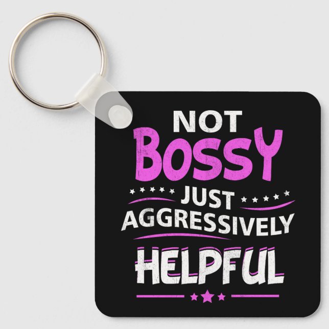 Not Bossy Just Aggressively Helpful Funny Saying F Keychain (Front)