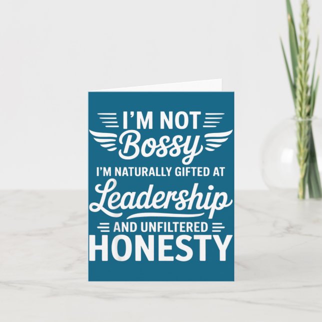 Not Bossy Leadership And Honesty Funny Saying Mens Card (Front)