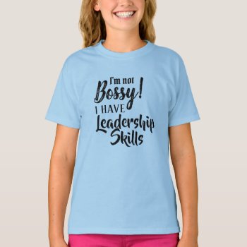 Not Bossy T-shirt by CourtesyOfM at Zazzle