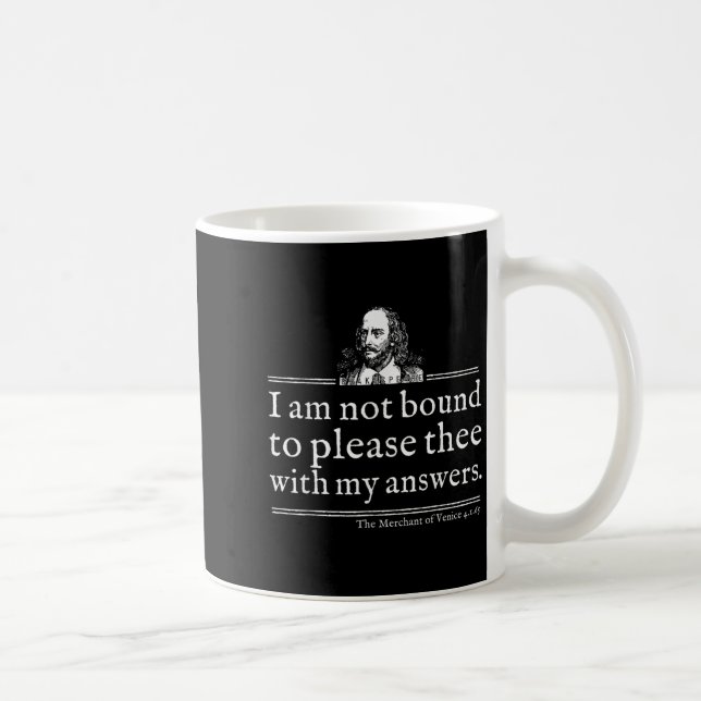 Not Bound To Please Shakespeare Quote Shirt Theate Coffee Mug (Right)