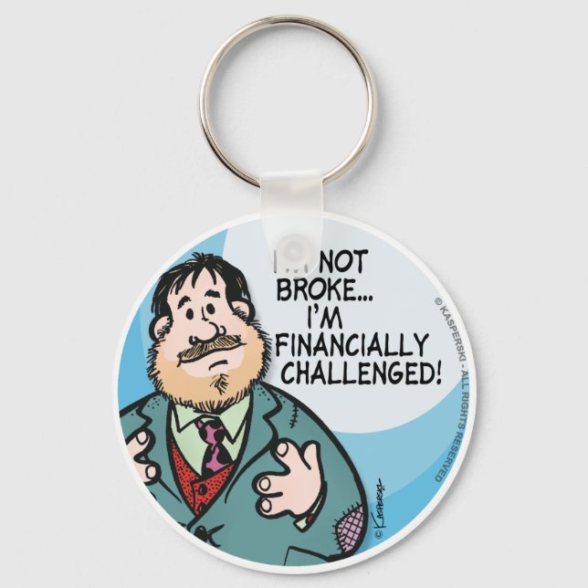 Not Broke Keychain (Front)