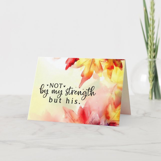 Not by my strength but His Christian Bible Quote Card (Front)