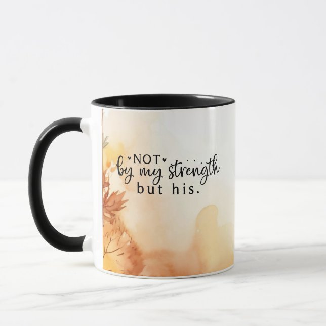 Not by my strength but His Christian Bible Quote  Mug (Left)