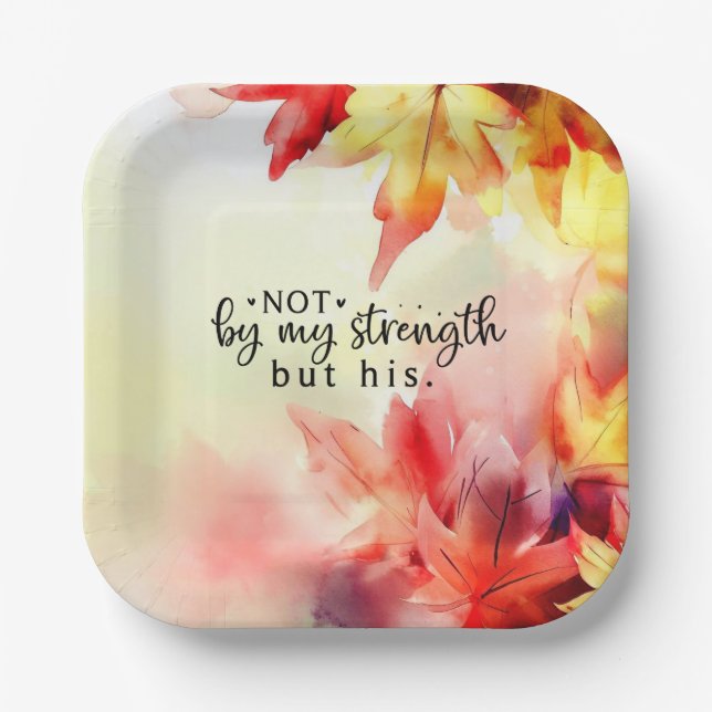 Not by my strength but His Christian Bible Quote Paper Plates (Front)