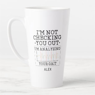 Not Checking You Out Physical Therapist Fun Custom Latte Mug
